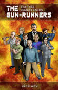 Sample book cover: Strange Occurrences - The Gun Runners by Jono Way