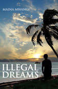 Sample book cover: Illegal Dreams by Maina Mwangi