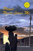 Sample book cover: Please Never Leave Me by Prince Lawrence Onyiuke
