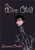 Sample book cover: The Wire Child by Lawrence Clark