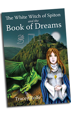 The White Witch of Spiton and the Book of Dreams: Book 2 by Tracey Rolfe