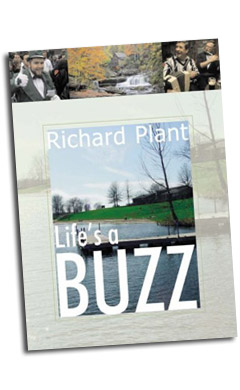 Life's a Buzz by Richard Plant