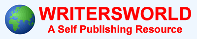 WRITERSWORLD A Self Publishing Resource